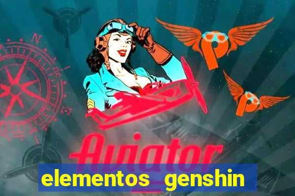 elementos genshin impact fraquezas